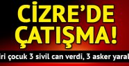 Cizre'de çatışma: 7 yaşındaki Baran dahil 3 sivil hayatını kaybetti, 3 asker yaralı