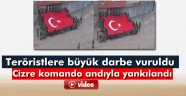 Cizre'den komando andı yankılandı