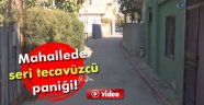 Çocuklara taciz ve tecavüz mahalleyi tedirgin etti