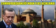 Cumhurbaşkanlığı'ndan flaş 'Ayasofya' açıklaması