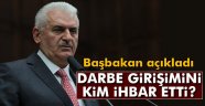 Darbe girişimini kim ihbar etti?