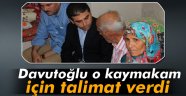 Davutoğlu o kaymakam için talimat verdi