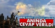 DEAŞ Türk üssüne saldırdı