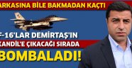 Demirtaş Jetleri Görünce tabanları Yağladı