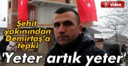 Demirtaş'a 'yeter artık yeter' diye seslendi