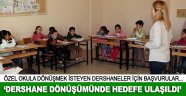 Dershane dönüşümünde hedefe ulaşıldı