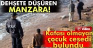 Didim'de kafası olmayan çocuk cesedi bulundu