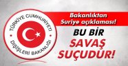Dışişleri Bakanlığı: 'Bu bir savaş suçudur'