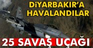 Diyarbakır'a savaş uçağı takviyesi