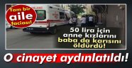 Diyarbakır'daki aile cinayeti aydınlatıldı