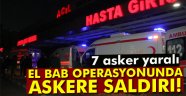 El Bab operasyonunda 7 asker yaralandı
