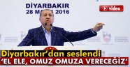 Erdoğan: 'El ele, omuz omuza vereceğiz'