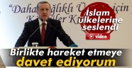 Erdoğan, İslam ülkelerine seslendi