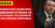 Erdoğan: istikrar ve güven ortamını güçlendirecek yeni bir döneme giriyoruz