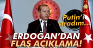Erdoğan: 'Putin'i aradım...