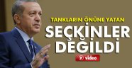 Erdoğan: Tankların önüne yatan