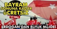 Erdoğan'dan bayram müjdesi