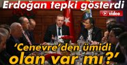Erdoğan'dan 'Cenevre ' Tepkisi