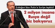 Erdoğan'dan Putin'e tepki!