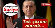 Erdoğan'dan Suriye açıklaması