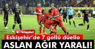 Eskişehirspor 4- 3 Galatasaray