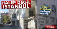 Eyüp'te 'Ölüm Blokları' dehşet saçıyor