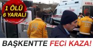 feci kaza: 1 ölü, 6 yaralı