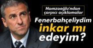 Fenerbahçeliydim, inkar mı edeyim