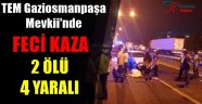 Gaziosmanpaşa'da Zincirleme Kaza: 2 Ölü, 4 Yaralı