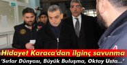 Hidayet Karaca'dan ilginç savunma