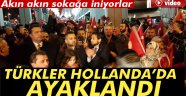 Hollanda'da Türk vatandaşlarından konsolosluk önünde protesto