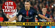 İbrahimovic, yeni takımını açıkladı
