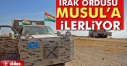 Irak ordusu Musul'a ilerliyor