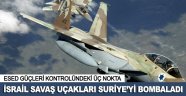 İsrail uçakları, Suriye'yi bombaladı