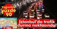 İstanbul'da trafik durma noktasında!
