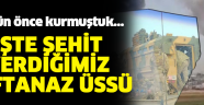 İşte şehit verdiğimiz Taftanaz Üssü'nün kritik önemi