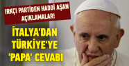 İtalya'dan Türkiye'ye 'Papa' cevabı