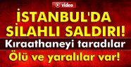 KAHVEHANEYİ TARADILAR 2 ÖLÜ 5 YARALI