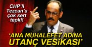 Kalın, 'Ana muhalefet adına utanç vesikası'