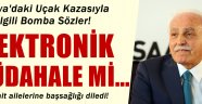 Kamalak'tan uçak kazası ile ilgili bomba sözler!