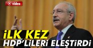 Kılıçdaroğlu, ilk kez HDP'lileri