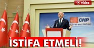 Kılıçdaroğlu: 'İstifa etmesi gerektiğini söyledim'