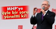 Kılıçdaroğlu, MHP'ye öyle bir soru yöneltti ki!