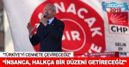 KILIÇDAROĞLU Türkiye'yi cennete çevireceğiz
