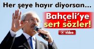 Kılıçdaroğlu'ndan Bahçeli'ye sert sözler