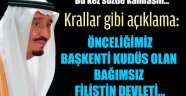 Kral Salman: 'Önceliğimiz, başkenti Kudüs olan bağımsız Filistin..'