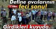 Nevşehir'de define avcılarının feci sonu