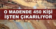 O madende çalışan 450 kişi işten çıkarılıyor