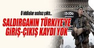 Paris saldırganının Türkiye'ye giriş ve çıkış kaydı yok
