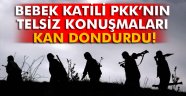PKK'nın çocuk cinayetleri telsize yansıdı